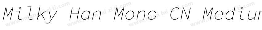 Milky Han Mono CN Medium字体转换